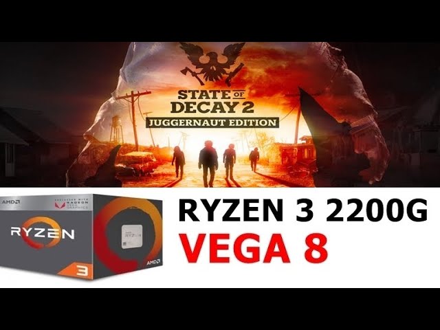State of Decay 2, AMD Ryzen 3 3200U Vega 3