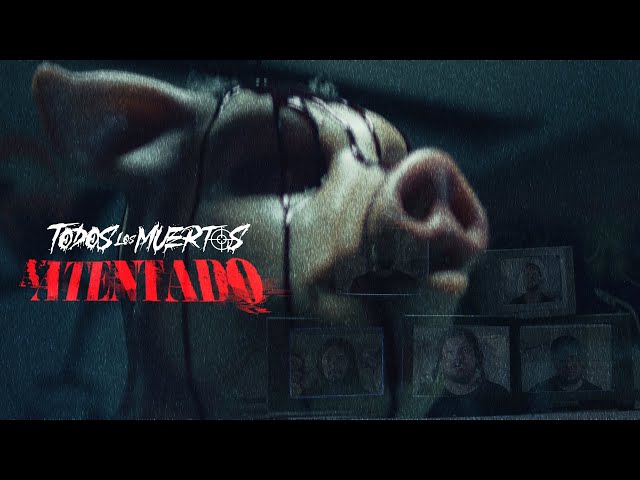 Todos Los Muertos - Atentado (Official Music Video)
