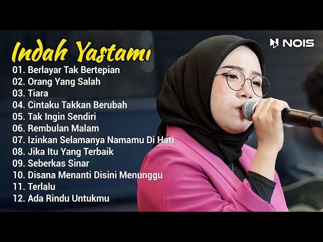 Indah Yastami Full Album Berlayar Tak Bertepian, Orang Yang Salah Lagu Galau Viral Tiktok 2024 class=