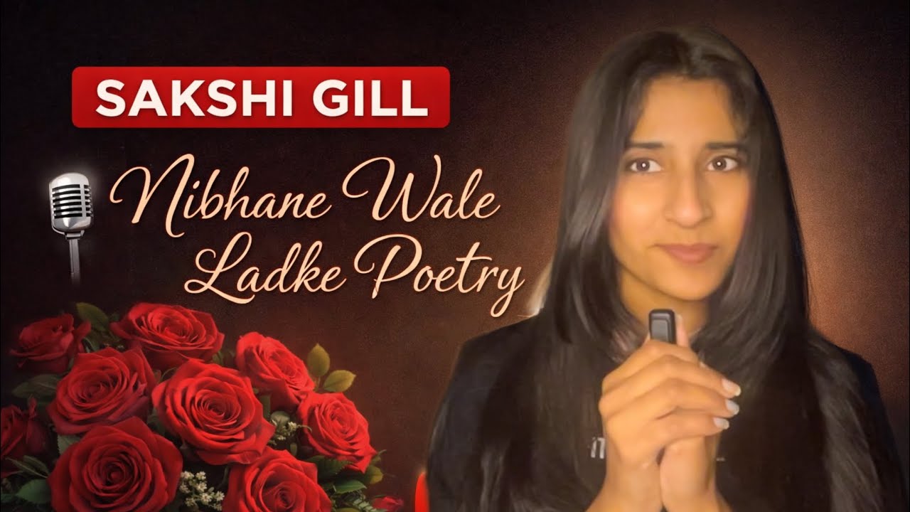 Nibhane Wale Ladke By Sakshi Gill 