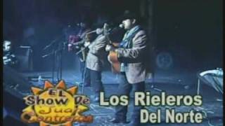 Video thumbnail of "LOS RIELEROS DEL NORTE     '' No Me Agas Menos ''"