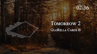 GloRilla Cardi B - Tomorrow 2