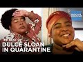 The Best of Dulcé Sloan in Quarantine | The Daily Social Distancing Show