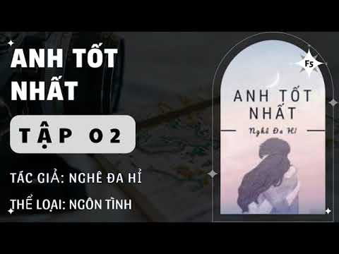 Anh Tốt Nhất Tập 2 - youtube