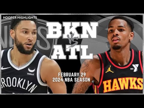 Brooklyn Nets vs Atlanta Hawks Full Game Highlights | Feb 29 | 2024 NBA Season