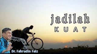 Jangan Lemah, Jadilah Kuat | Ngaji Filsafat | Dr. Fahrudin Faiz