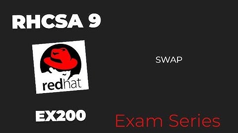18 RHCSA9 | EX200 Exam | Swap