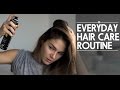 My Everyday Hair Care Routine &amp; Easy Style Tutorials