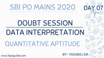 MAINS DAY 07 | DOUBT SESSION D.I. | SBI PO 2020 / RBI Asst. / IBPS CLERK | By Yashraj Sir