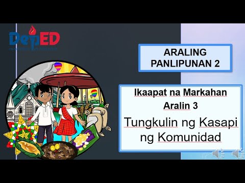 AP2 Q4 W3 Mga Tungkulin ng mga Bawat Kasapi ng KOmunidad - YouTube