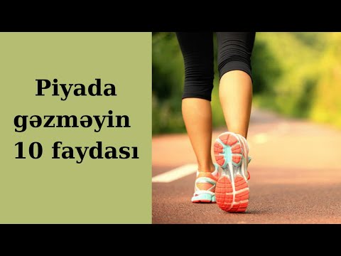 Piyada gəzməyin 10 faydası.