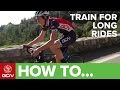 How To Train For Long Rides