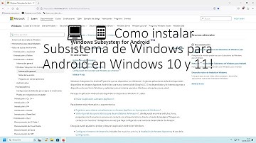 💻  📱 Como instalar Subsistema de Windows para Android en Windows 10 y 11!