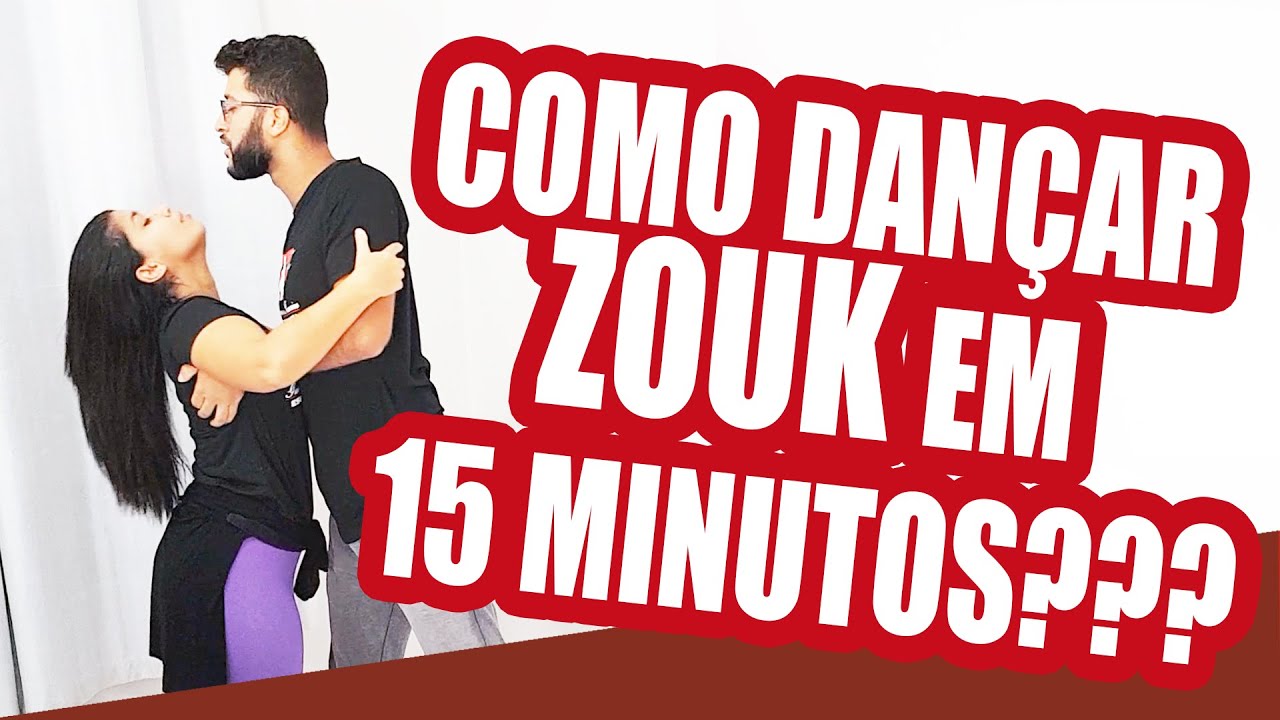 COMO DANÇAR ZOUK EM 15 MINUTOS???