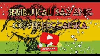 seribu kali sayang - iklim ( aduhai tak sanggup ) | cover reggae ska | reggae | lagu malaysia