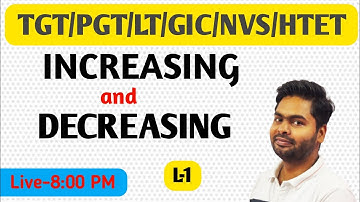 CALCULUS || INCREASING AND DECREASING || BY PAWAN SIR