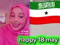 Reer somaliland. Ow happy 18 may.      