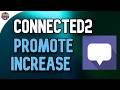 How to Get Promoted on Connected2 and Increase Your Visibility