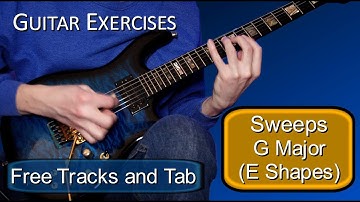 G Sweep Picking (E Shapes)- Guitar Practice Exercises - Free Tab & Backing Tracks (Multiple Tempos)
