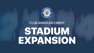 Club Announcement: Stadium Expansion