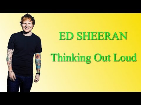 Thinking Out Loud Ed Sheeran ( Lirik English + Indonesia ) - YouTube