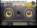 2013 Jeep Wrangler Build - Part IV