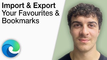 How To Import & Export Your Favourites & Bookmarks in Microsoft Edge Tutorial [2025 Full Guide]