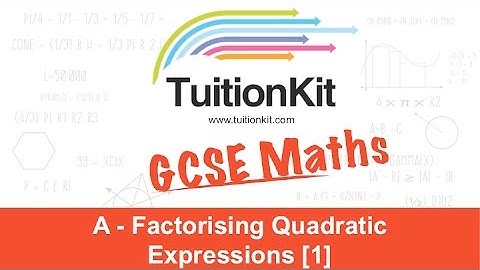 A - Factorising Quadratic Expressions [1] (Maths)