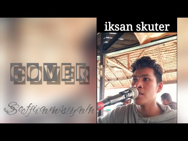 iksan skuter - pulang Cover 「sofiansyah」 class=