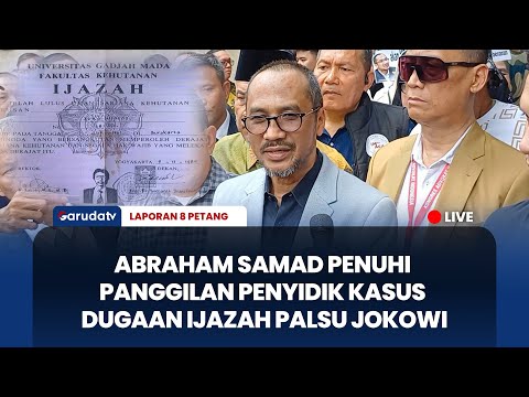 Abraham Samad Penuhi Panggilan Penyidik Kasus Dugaan Ijazah Palsu Jokowi l LAPORAN 8 PETANG
