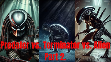 Predator vs  Terminator vs  Alien part 2!