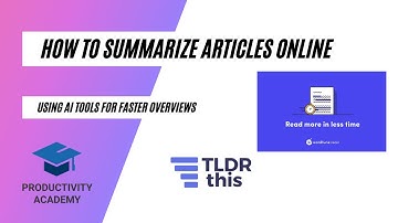 How To Summarize Articles Online For Overviews Using TLDR This & Wordtune Read