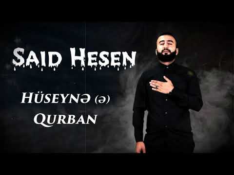 Said Hesen - Huseyne Qurban / Yeni Mersiyye 2021