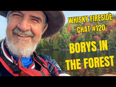 Whisky Fireside Chat #120 - Borys In The Forest