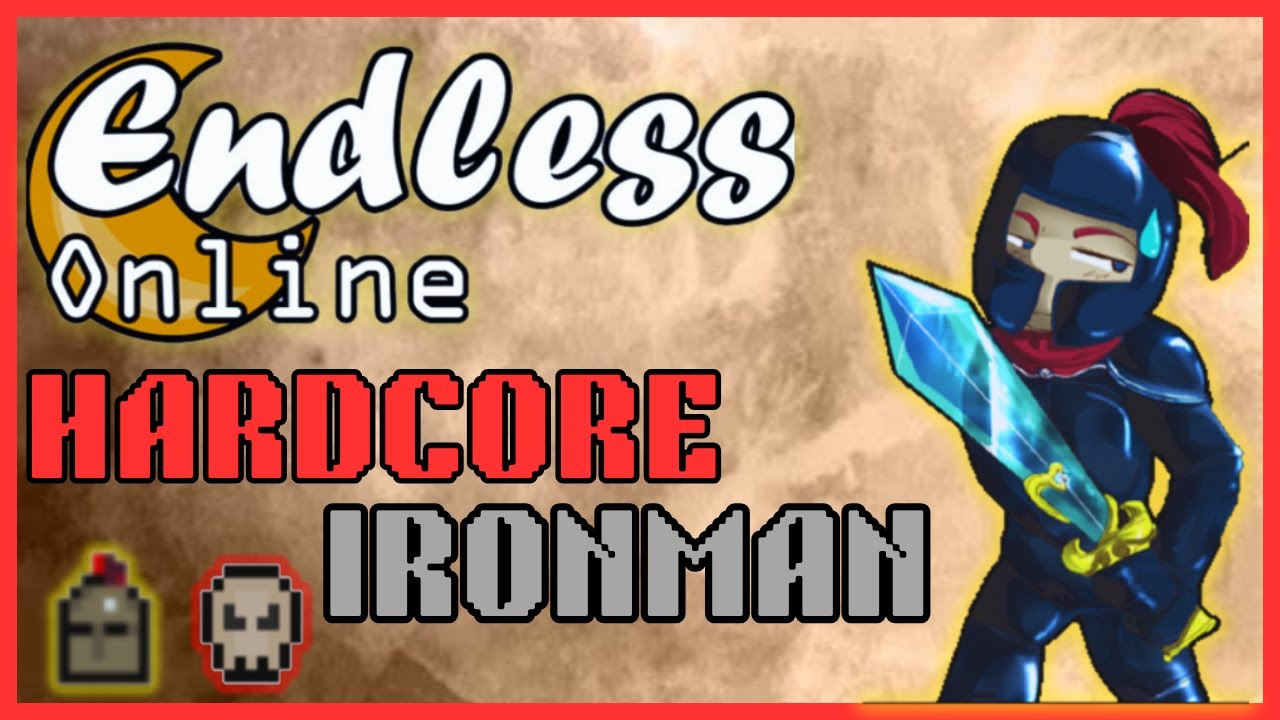 Endless Online - Hardcore Ironman EP25