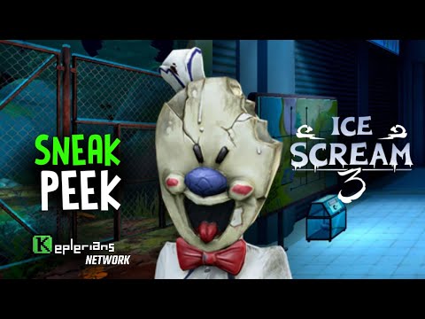 ICE SCREAM 3 NEW STORY SNEAK PEEK | Keplerians Network
