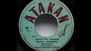 MEHMET ATAKAN ''Aşkın İle Yandım Senin'' Orjinal 45'Lik Plak