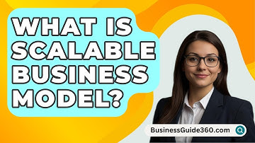 What Is Scalable Business Model? - BusinessGuide360.com