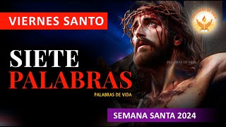 ORACION de VIERNES SANTO ✝️ LAS 7 PALABRAS  Semana Santa 2024