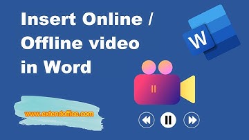 Insert Online or Offline video in Word document – 3 useful ways
