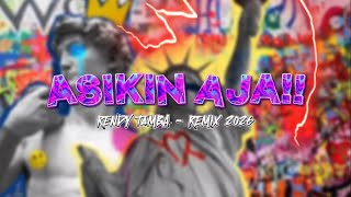 ASIKINN AJA!! - RENDY TAMBA - REMIX 2026