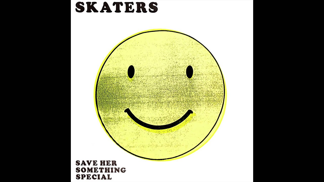 Watch SKATERS - Save Her Something Special on YouTube Watch SKATERS - Save Her Something Special on YouTube