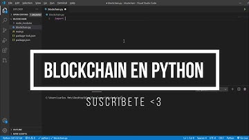 PROGRAMANDO UNA BLOCKCHAIN EN PYTHON | Blockchain PY