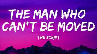 The Man Who Can't Be Moved Lyrics  - The Script