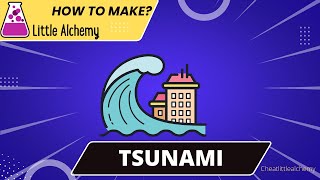 Little Alchemy Cheats-How To make Tsunami |Walkthrough |Hints |Guide |Combo