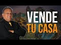 Si No Tienes Dinero Para Invertir, Vende Tu Casa