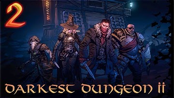 Aavak Streams Darkest Dungeon 2 – Part 2