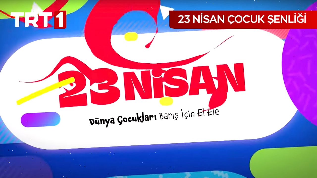 TRT 46. Uluslararası 23 Nisan Çocuk Şenliği | Dünya Çocukları Barış İçin El Ele
