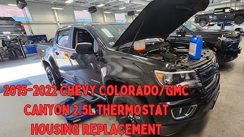 2015-2022 Chevy Colorado/GMC Canyon 2.5L thermostat housing replacement in detail