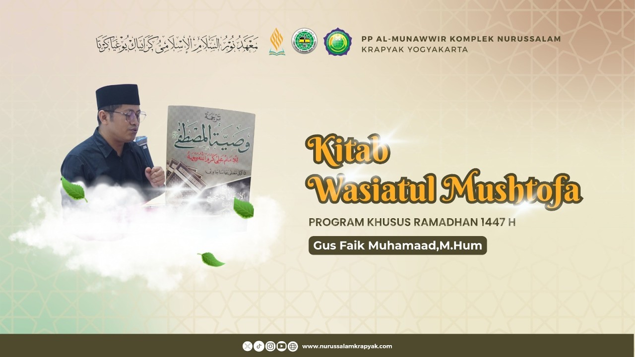 Pengajian Kitab Wasiatul Mushtofa #3 - Gus Faik Muhammad, S.Th.I, M.Hum. - Nurussalam Krapyak